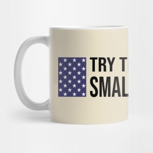 Try That In A Small Town Retro US Flag Mug